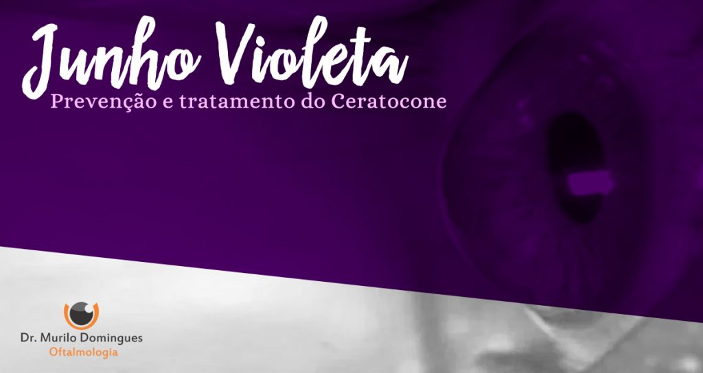 Junho Violeta - Tratamento do Ceratocone em Curitiba