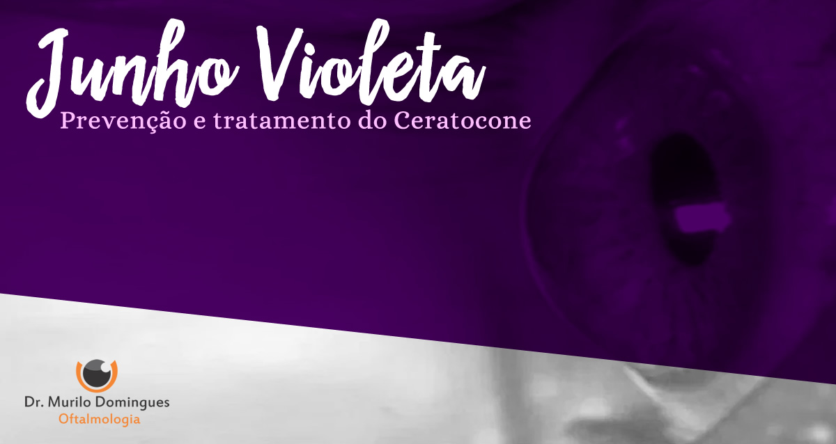Junho Violeta - Tratamento do Ceratocone em Curitiba