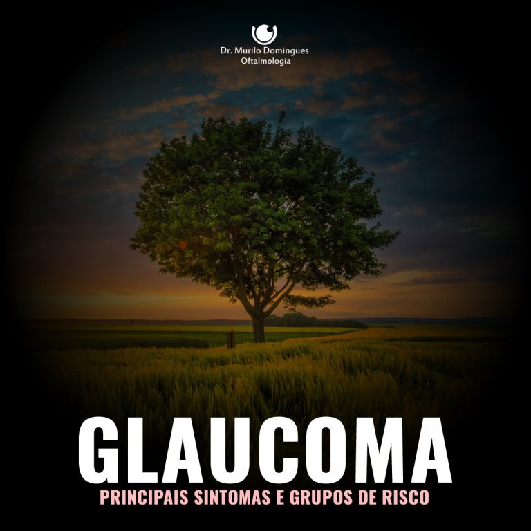 Tratamento do Glaucoma em Curitiba Principais sintomas e grupos de risco